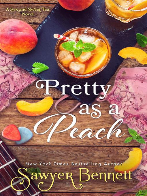 Title details for Pretty as a Peach by Sawyer Bennett - Available